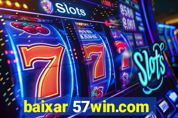 baixar 57win.com